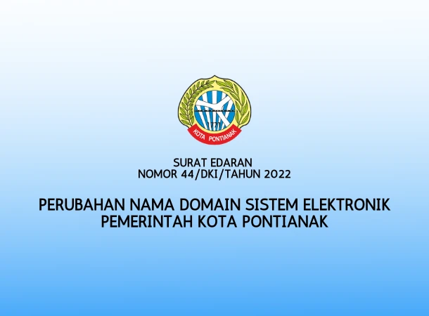 Perubahan Nama Domain Sistem Eelektronik Pemerintah Kota Pontianak